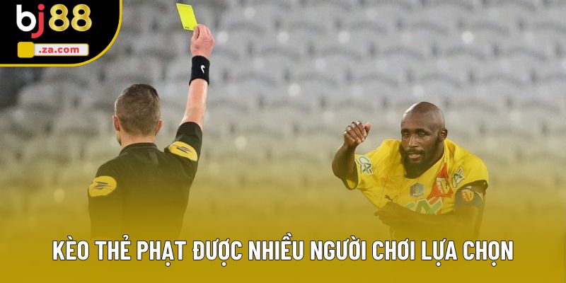 Kèo th�?phạt được nhiều người chơi lựa chọn