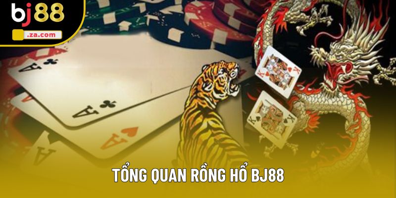 Tổng quan Rồng h�?BJ88